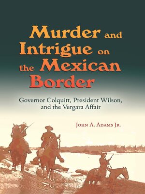 cover image of Murder and Intrigue on the Mexican Border